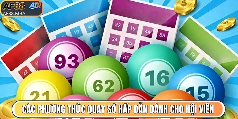 Các phương thức quay số hấp dẫn dành cho hội viên
