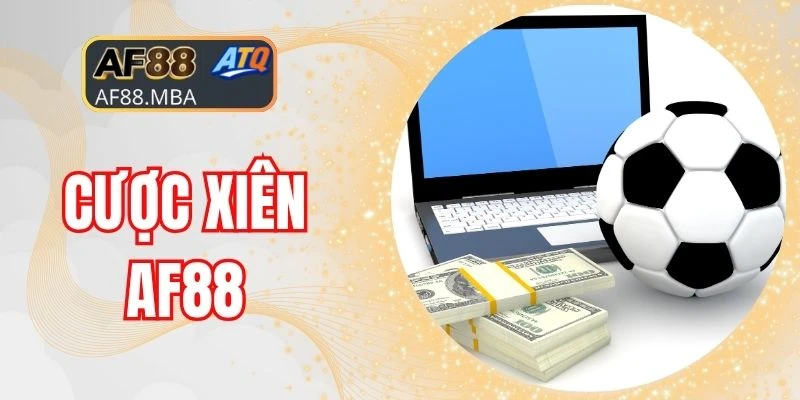 Cược Xiên AF88 - Chiến Thuật Gộp Kèo Sinh Lợi Hiệu Quả
