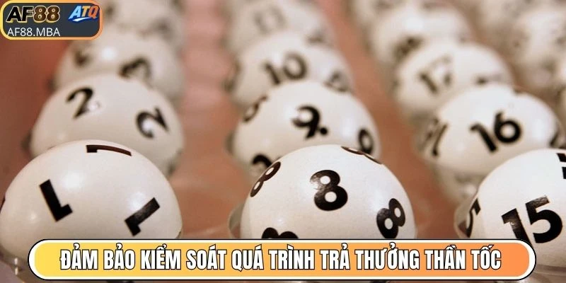 Đảm bảo kiểm soát quá trình trả thưởng thần tốc