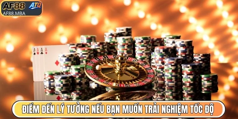 Điểm đến lý tưởng nếu bạn muốn trải nghiệm tốc độ