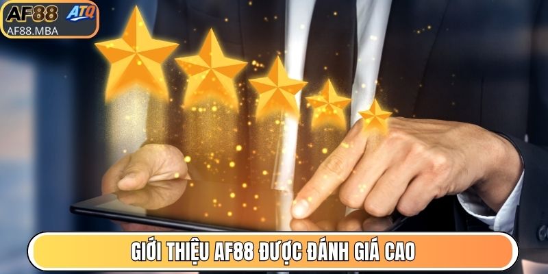 Giới thiệu AF88 được đánh giá cao