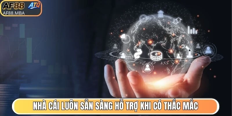 Nhà cái luôn sẵn sàng hỗ trợ khi có thắc mắc