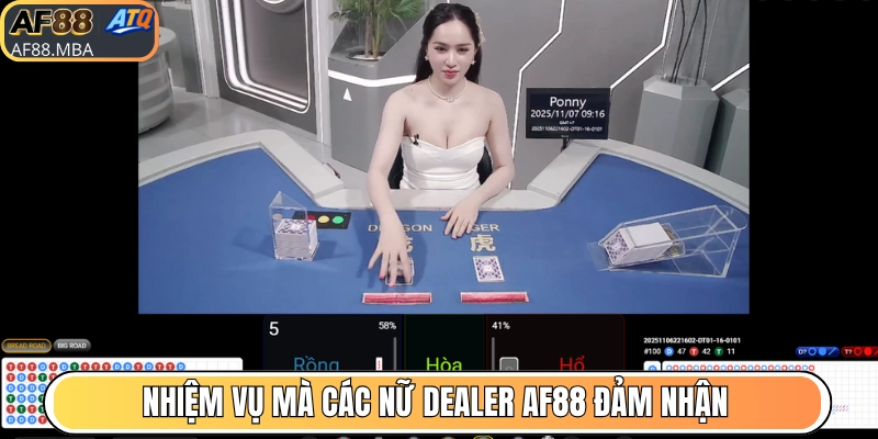 Nhiệm vụ mà các nữ dealer AF88 đảm nhận