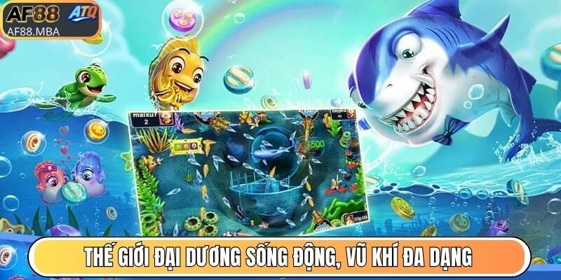 Thế giới đại dương sống động, vũ khí đa dạng