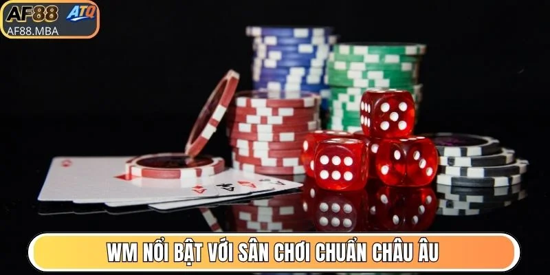 WM nổi bật với sân chơi chuẩn châu Âu